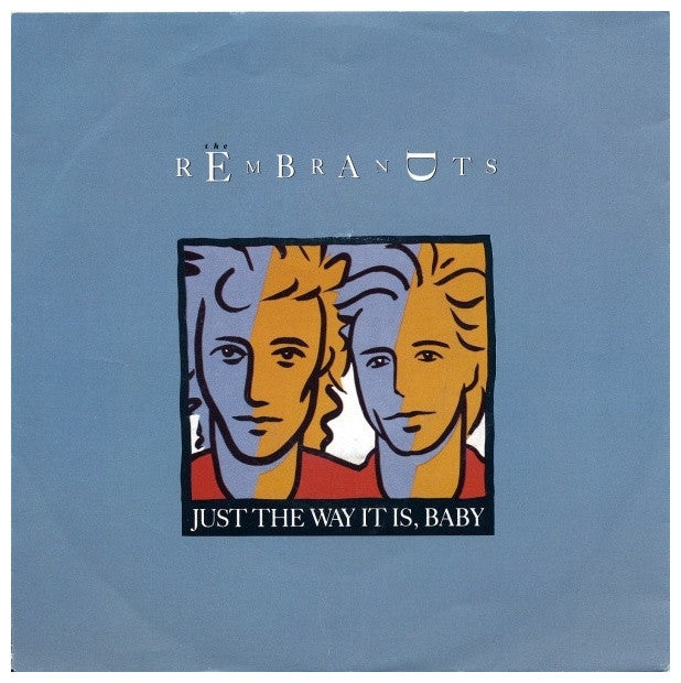 REMBRANDTS - JUST THE WAY IT IS, BABY | 7" SINGLE USADO