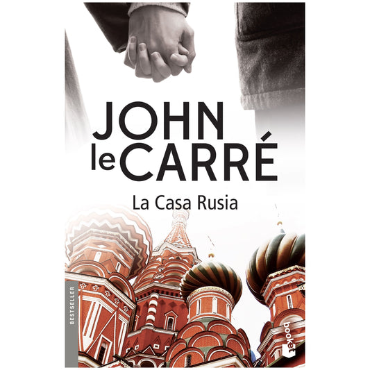 LA CASA RUSIA (TAPA RÚSTICA) - JOHN LE CARRÉ | LIBRO