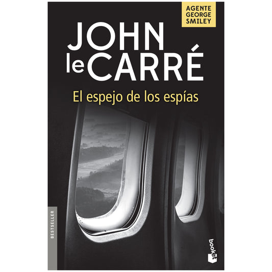 EL ESPEJO DE LOS ESPÍAS (TAPA RÚSTICA) - JOHN LE CARRÉ | LIBRO