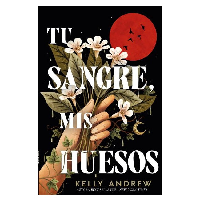 TU SANGRE, MIS HUESOS (TAPA BLANDA) - KELLY ANDREW | LIBRO