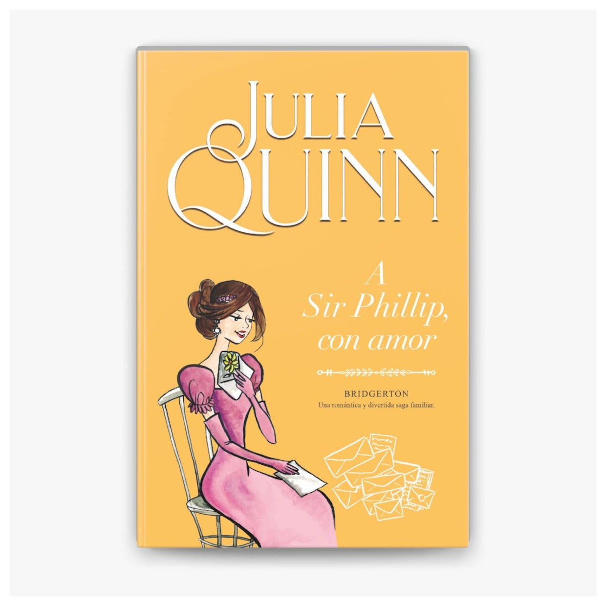 A SIR PHILLIP, CON AMOR (BRIDGERTON 5) (TAPA RÚSTICA) - JULIA QUINN | LIBRO