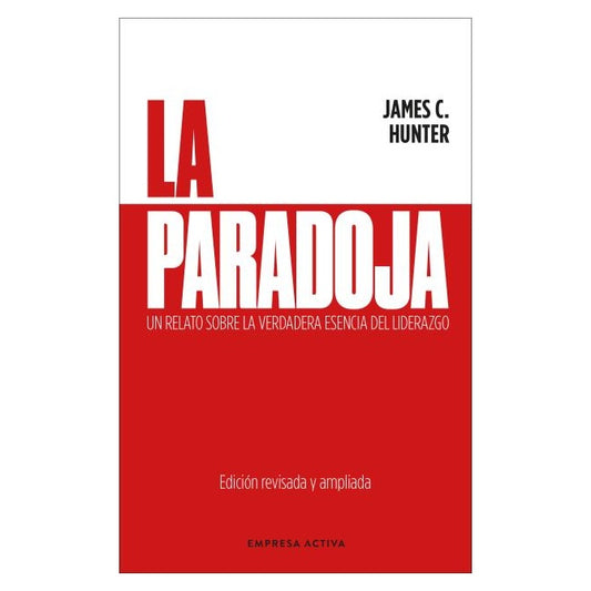 LA PARADOJA (TAPA RUSTICA) - JAMES C. HUNTER | LIBRO