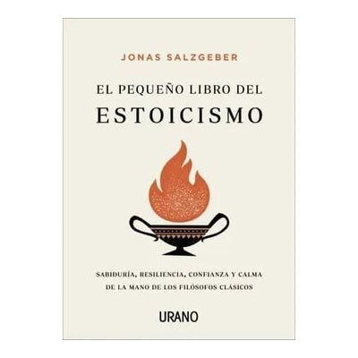 EL PEQUEÑO LIBRO DEL ESTOICISMO (TAPA BLANDA) - JONAS SALZGEBER | LIBRO