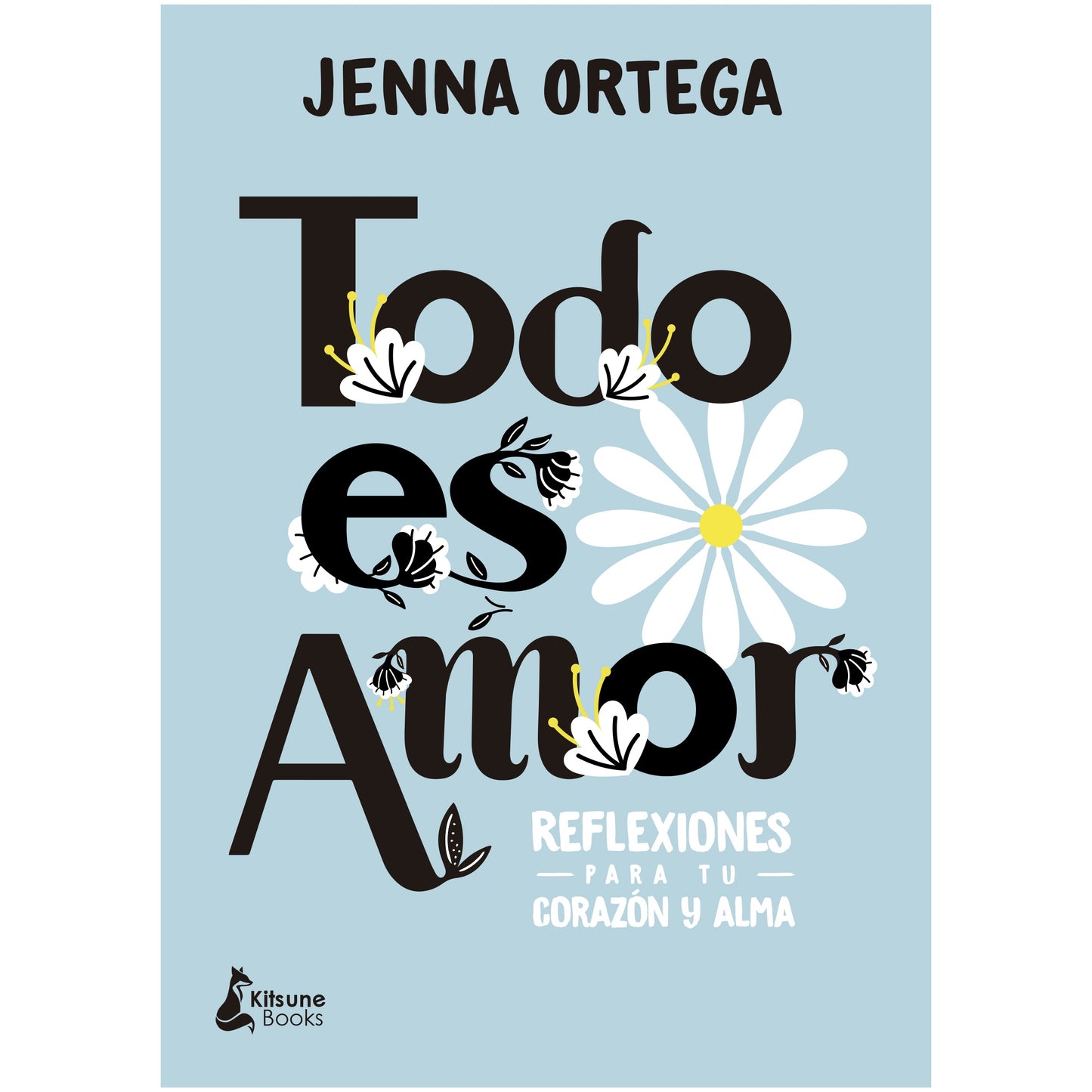 TODO ES AMOR (TAPA TELA) - JENNA ORTEGA | LIBRO