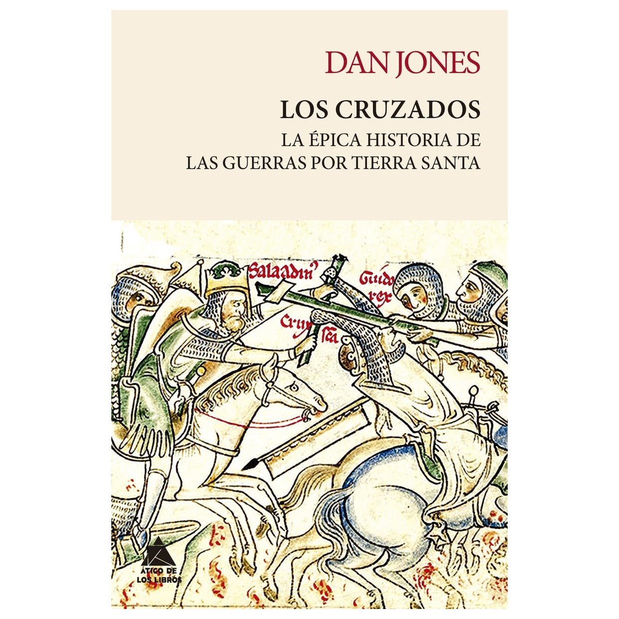 LOS CRUZADOS (TAPA RUSTICA) - DAN JONES | LIBRO