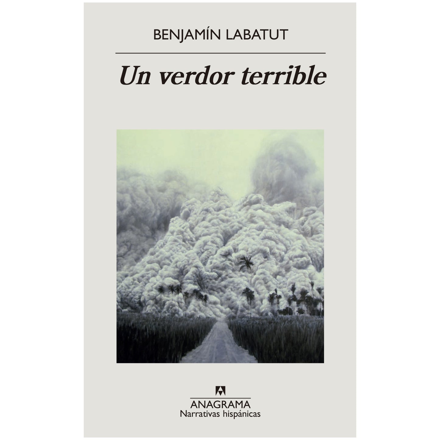 UN VERDOR TERRIBLE (TAPA RUSTICA) - BENJAMIN LABATUT | LIBRO
