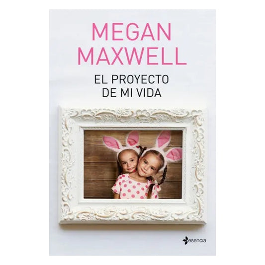 EL PROYECTO DE MI VIDA (TAPA RÚSTICA) - MEGAN MAXWELL | LIBRO