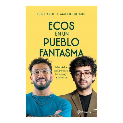 ECOS EN UN PUEBLO FANTASMA (TAPA RÚSTICA) - EDO CAROE Y MANUEL UGALDE | LIBRO