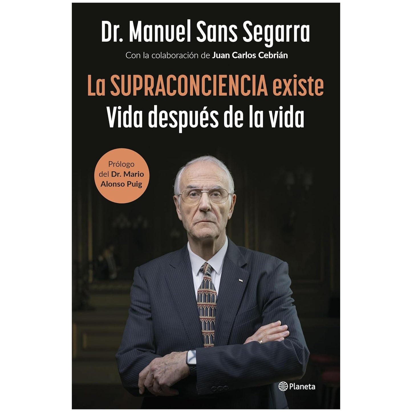 LA SUPRACONCIENCIA EXISTE (TAPA RUSTICA) - DR. MANUEL SANS SEGARRA | LIBRO