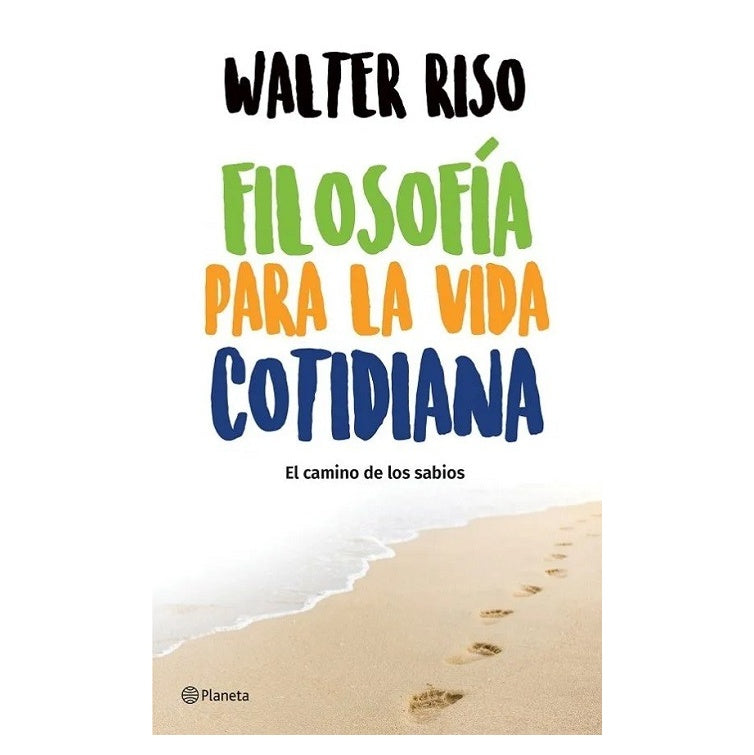 FILOSOFÍA PARA LA VIDA COTIDIANA (TAPA BLANDA) - WALTER RISO | LIBRO