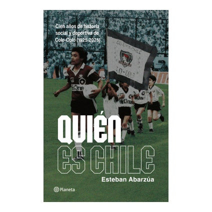 QUIÉN ES CHILE (TAPA RÚSTICA) - ESTEBAN ABARZÚA | LIBRO