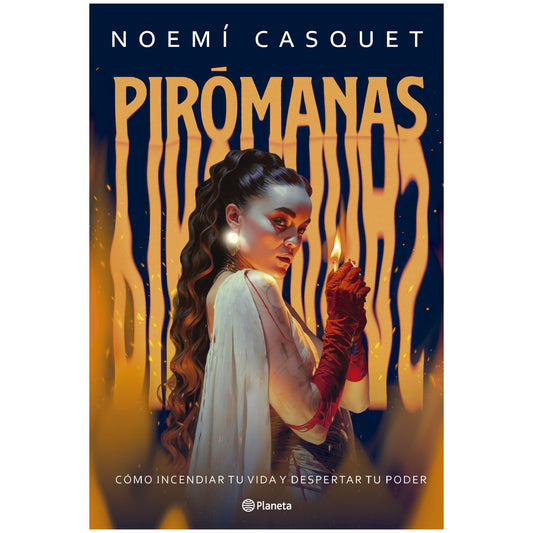 PIRÓMANAS (TAPA RÚSTICA) - NOEMÍ CASQUET | LIBRO