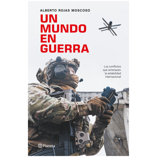 UN MUNDO EN GUERRA (TAPA BLANDA) - ALBERTO ROJAS MOSCOSO | LIBRO
