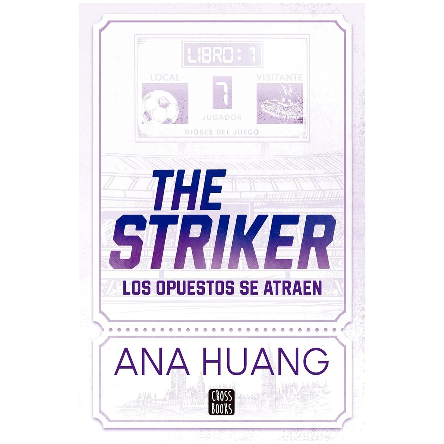 DIOSES DEL JUEGO 1: THE STRIKER (TAPA RUSTICA) - ANA HUANG | LIBRO