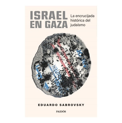 ISRAEL EN GAZA (TAPA RUSTICA) - EDUARDO SABROVSKY | LIBRO