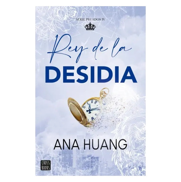 PECADOS 4. REY DE LA DESIDIA (TAPA BLANDA) - ANA HUANG | LIBRO