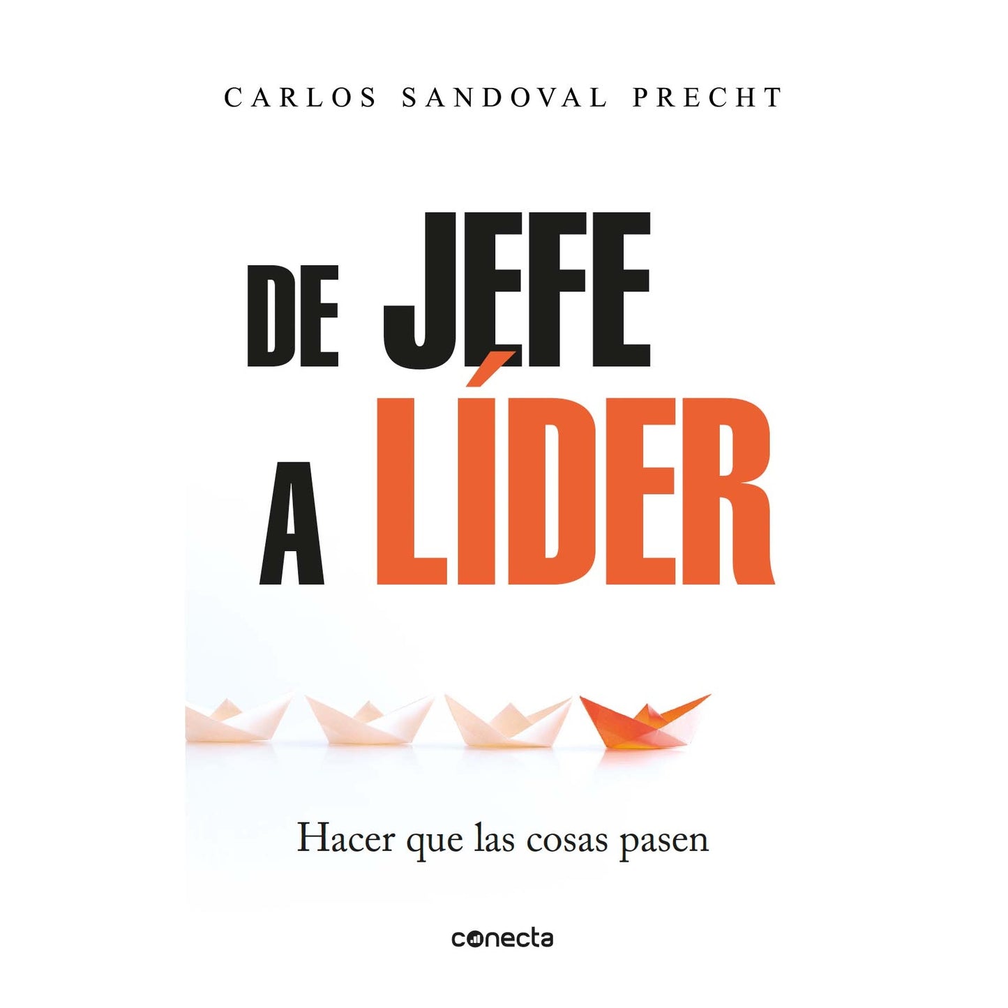 DE JEFE A LIDER (TAPA RUSTICA) - CARLOS SANDOVAL | LIBRO