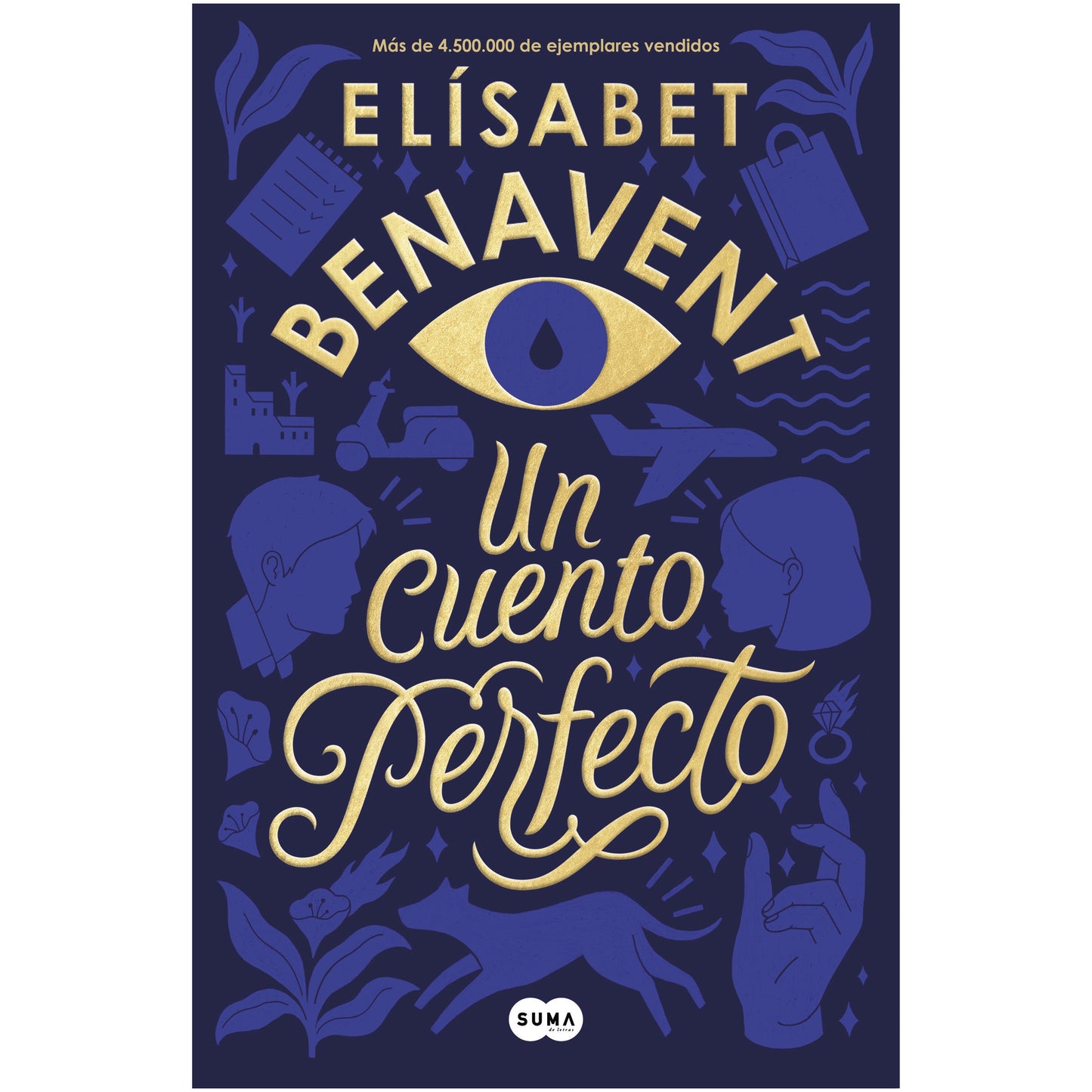 UN CUENTO PERFECTO (TAPA RUSTICA) - ELISABET BENAVENT | LIBRO