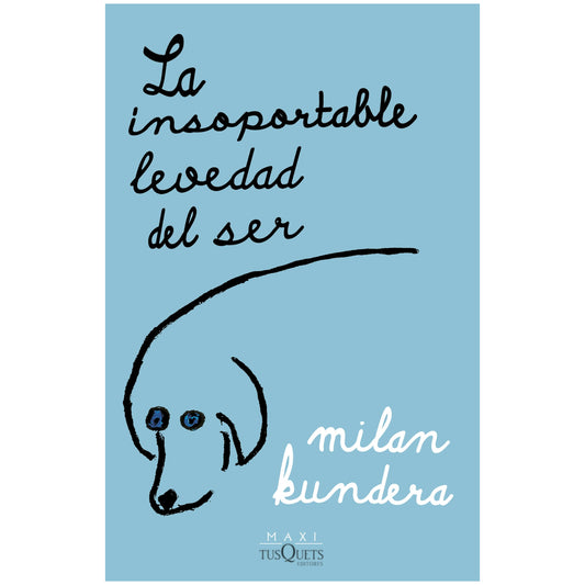 LA INSOPORTABLE LEVEDAD DEL SER (TAPA BLANDA) - MILAN KUNDERA | LIBRO