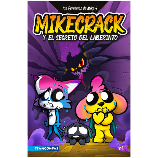 LAS PERRERÍAS DE MIKE 4. MIKECRACK Y EL SECRETO DEL LABERINTO (TAPA RUSTICA CON SOLAPAS) - MIKECRACK | LIBRO