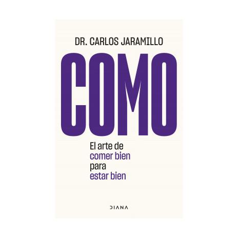 COMO (TAPA RUSTICA) - DR. CARLOS JARAMILLO | LIBRO