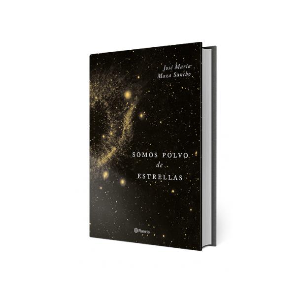 SOMOS POLVO DE ESTRELLAS TD (TAPA RUSTICA) - JOSE MAZA | LIBRO