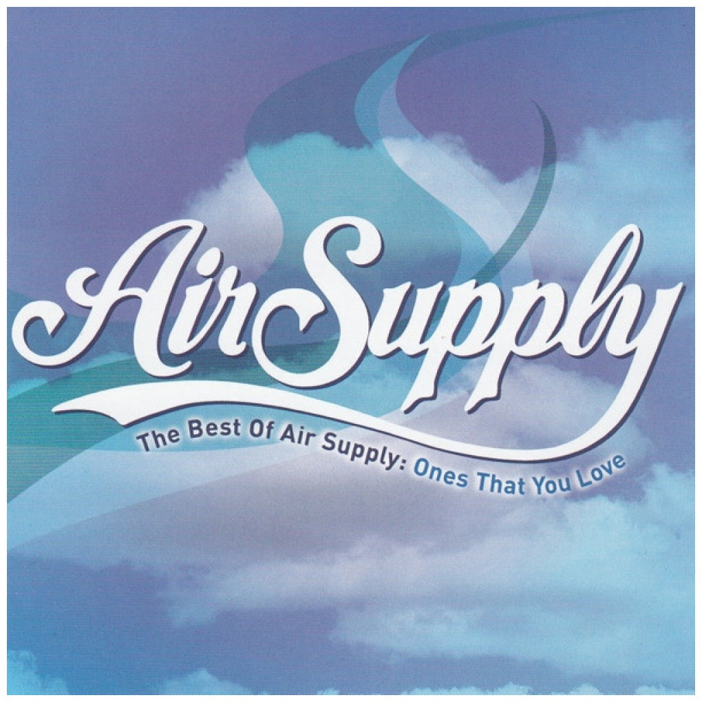 AIR SUPPLY - ONES THAT YOU LOVE: BEST OF AIR SUPPLY | CD