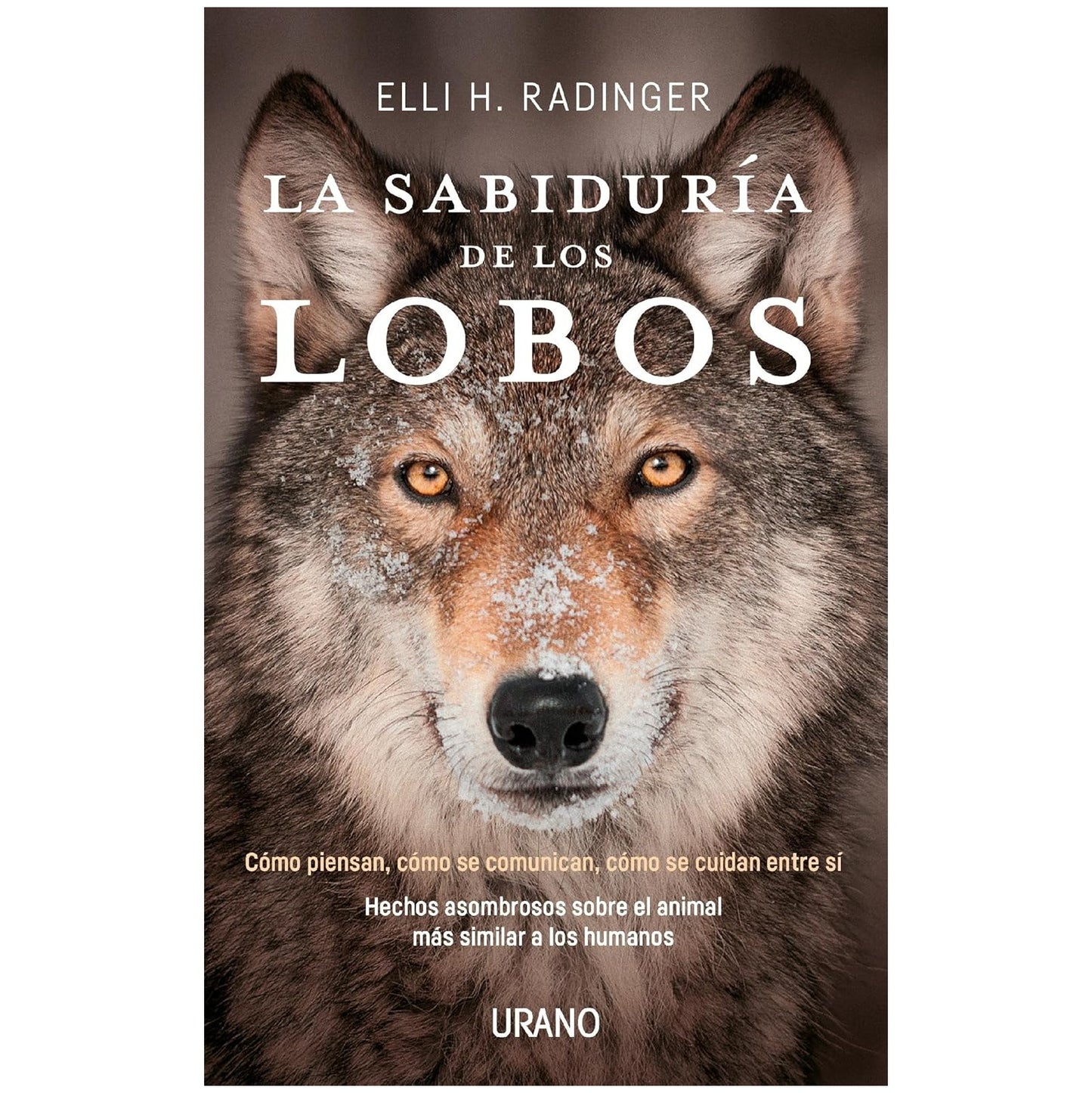 LA SABIDURIA DE LOS LOBOS (TAPA RUSTICA) - ELLI H. RADINGER | LIBRO