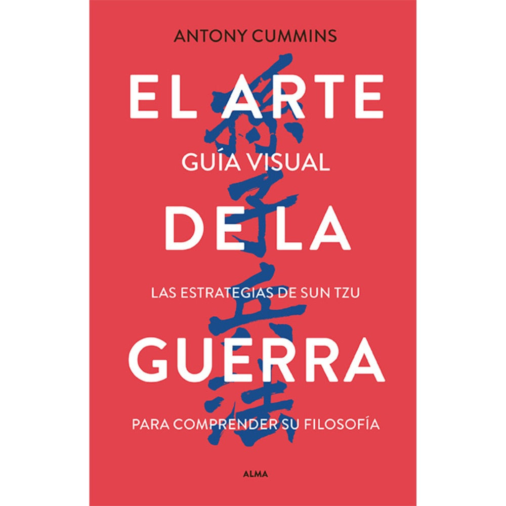EL ARTE DE LA GUERRA (GUIA ILUSTRADA) (TAPA DURA) - ANTONY CUMMINS / SUN TZU | LIBRO
