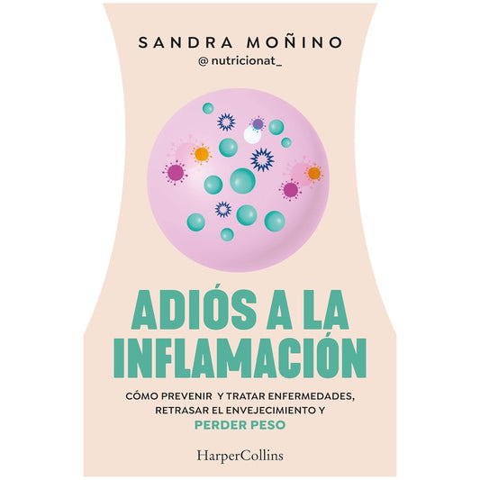 ADIOS A LA INFLAMACION (TAPA BLANDA) - SANDRA MONINO | LIBRO
