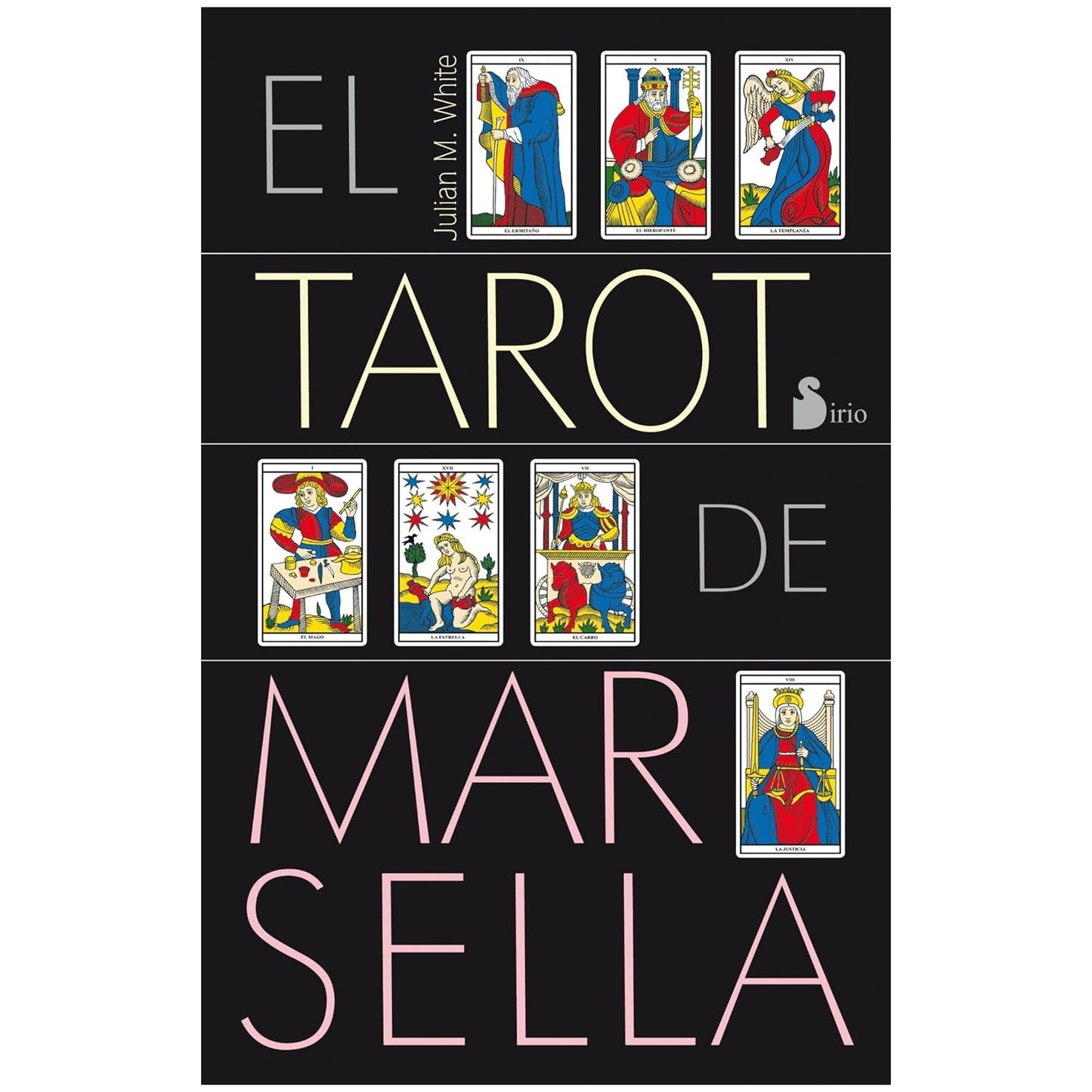EL TAROT DE MARSELLA (ESTUCHE) (TAPA BLANDA) - JULIAN M. WHITE | LIBRO