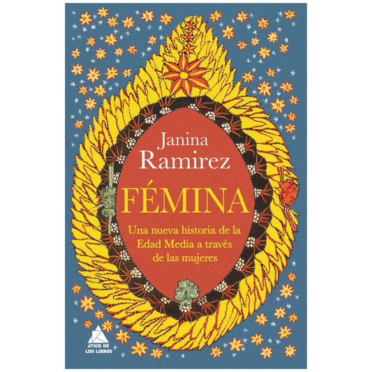 FEMINA: UNA NUEVA HISTORIA DE LA EDAD MEDIA (TAPA RUSTICA) - JANINA RAMIREZ | LIBRO