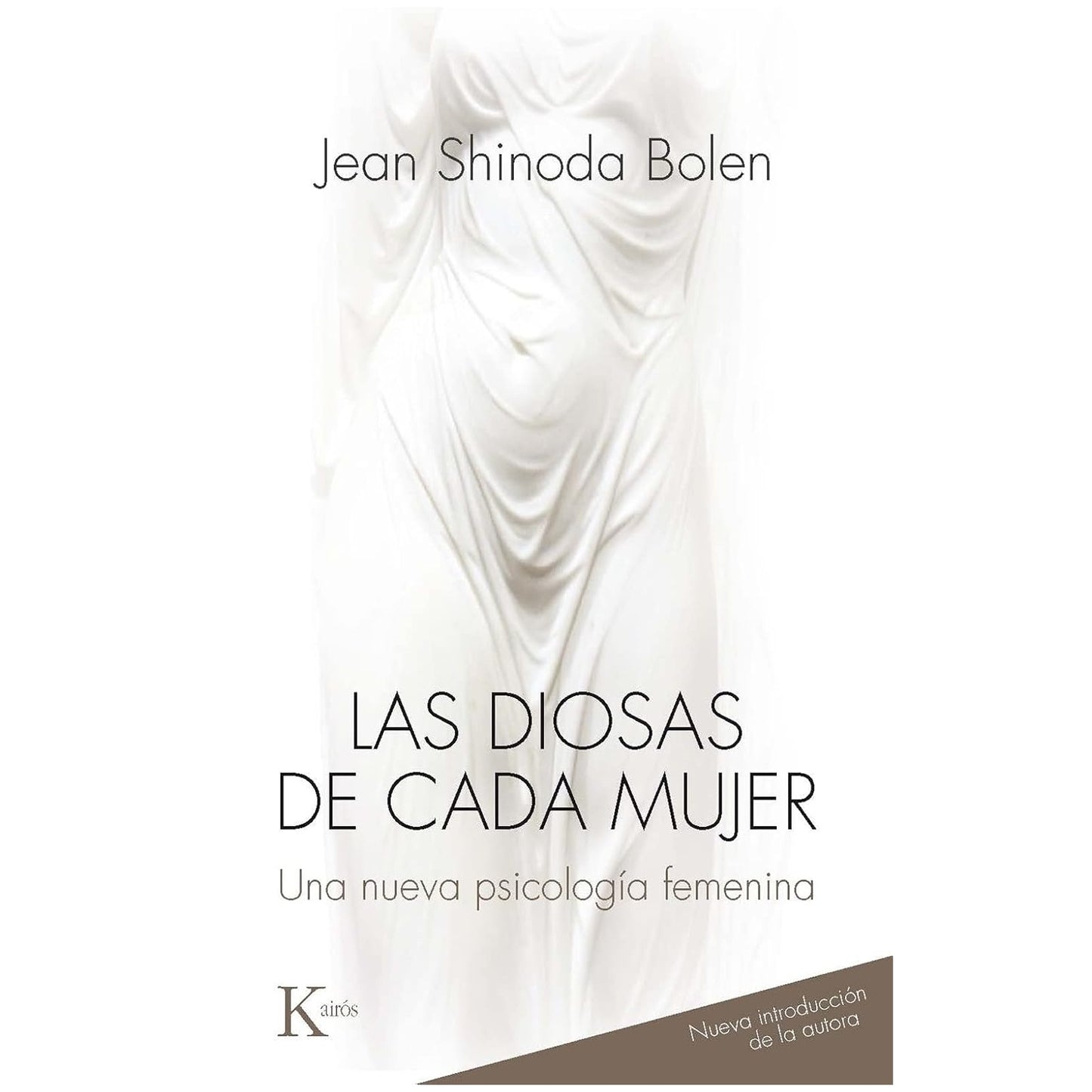 LAS DIOSAS DE CADA MUJER: UNA NUEVA PSICOLOGIA FEMENINA (TAPA RUSTICA) - JEAN SHINODA BOLEN | LIBRO