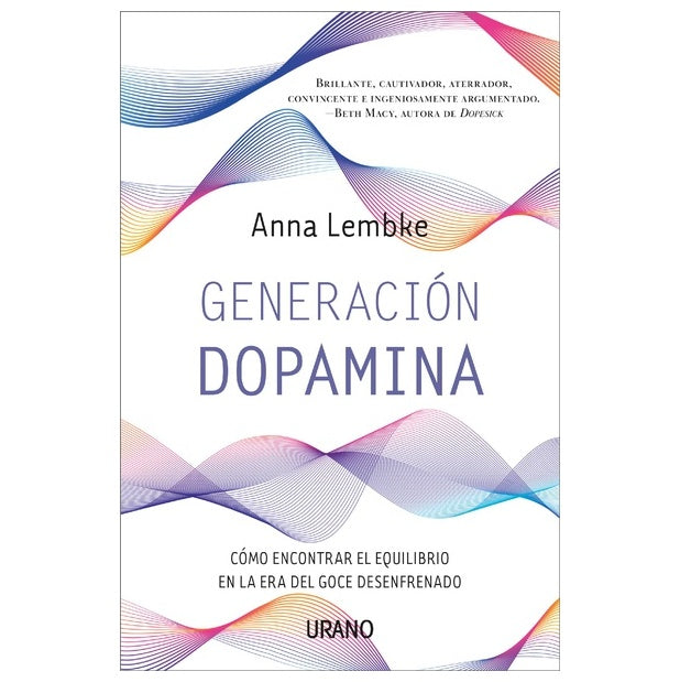 GENERACION DOPAMINA (TAPA RUSTICA) - ANNA LEMBKE | LIBRO