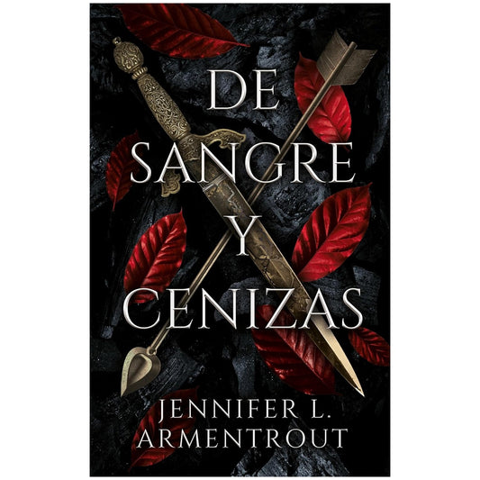 DE SANGRE Y CENIZAS (TAPA RUSTICA) - JENNIFER L. ARMENTROUT | LIBRO