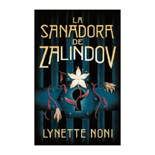 LA SANADORA DE ZALINDOV (TAPA BLANDA) - LYNETTE NONI | LIBRO