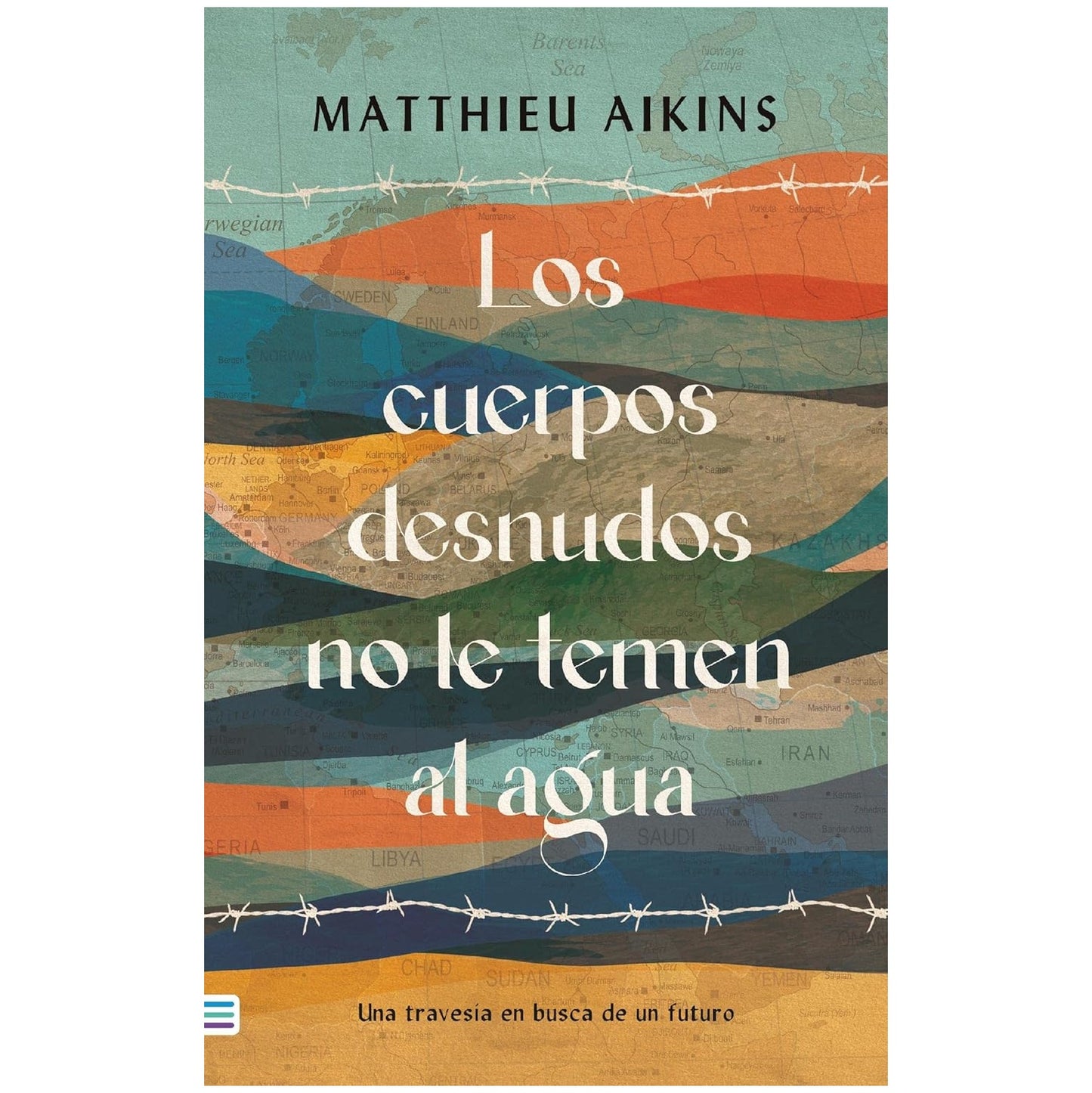 LOS CUERPOS DESNUDOS NO LE TEMEN AL AGUA (TAPA TELA) - MATTHIEU AIKINS | LIBRO