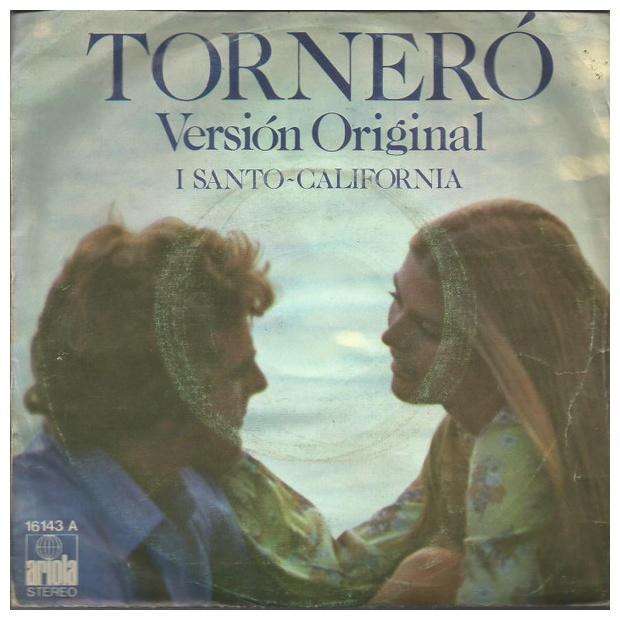 I SANTO-CALIFORNIA - TORNERO | 7 SINGLE VINILO USADO