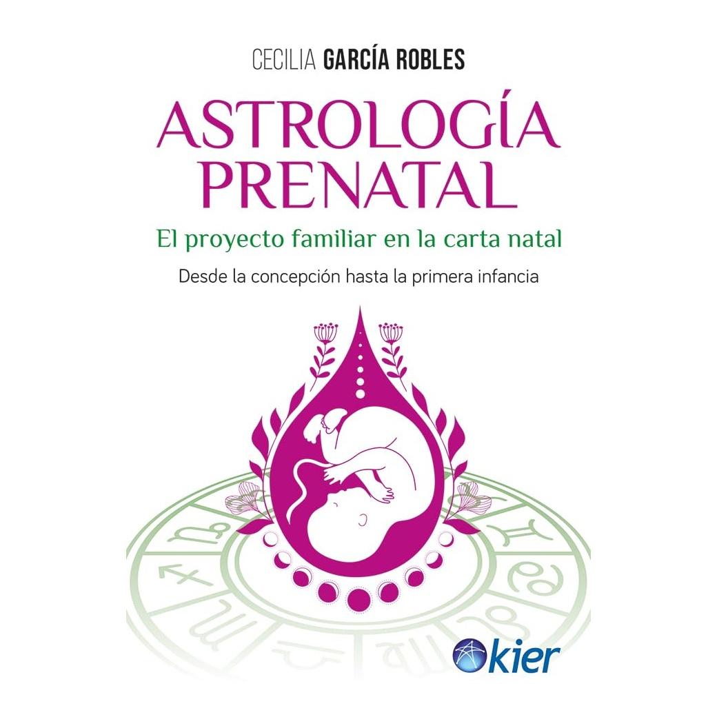 ASTROLOGIA PRENATAL (TAPA BLANDA) - CECILIA GARCÍA-ROBLES | LIBRO