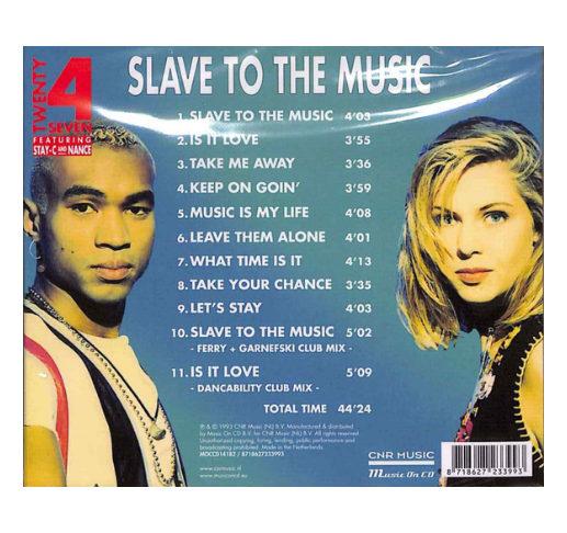 TWENTY 4 SEVEN - SLAVE TO THE MUSIC | CD