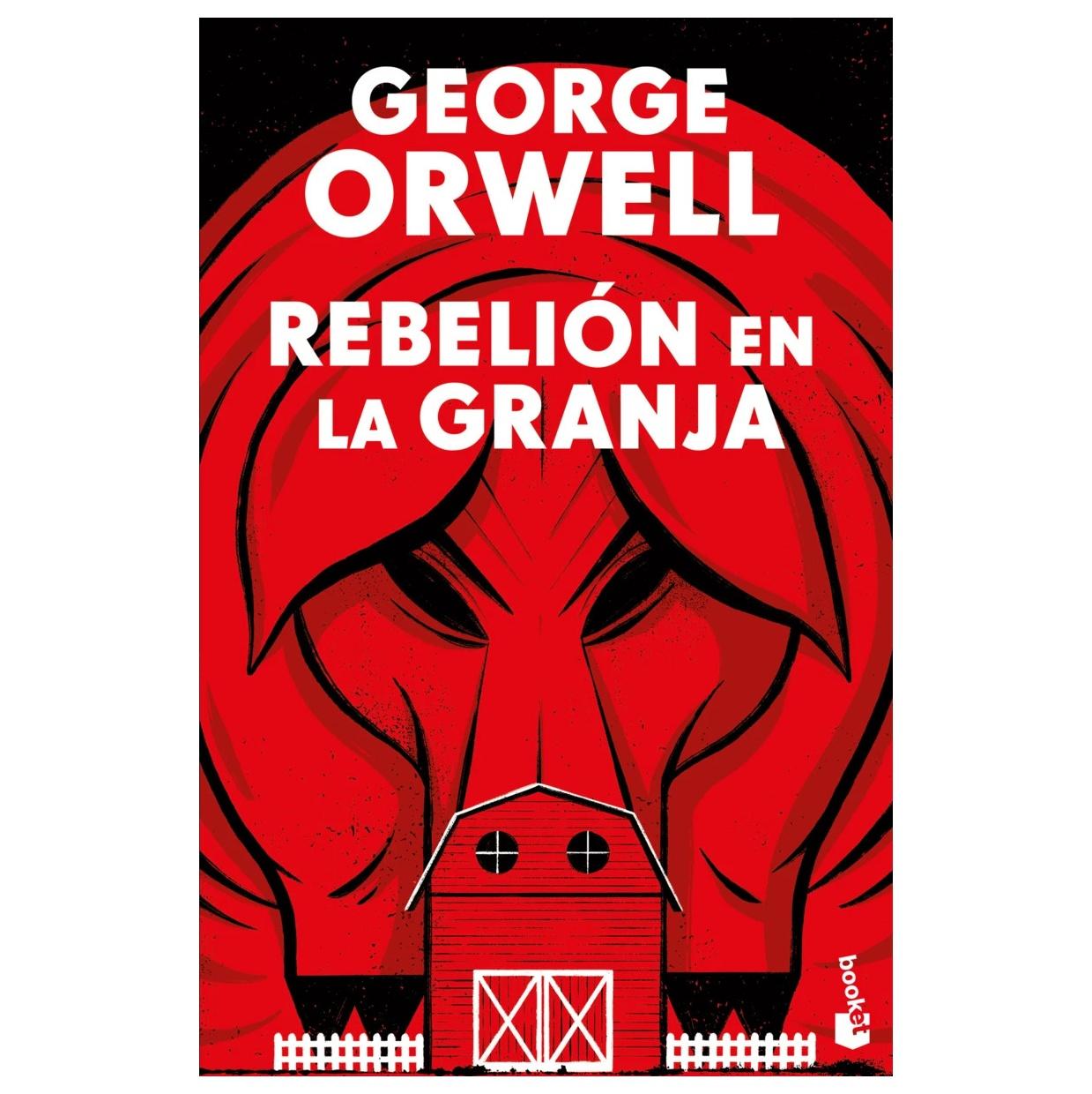 REBELIÓN EN LA GRANJA
(TAPA RÚSTICA) - GEORGE ORWELL | LIBRO