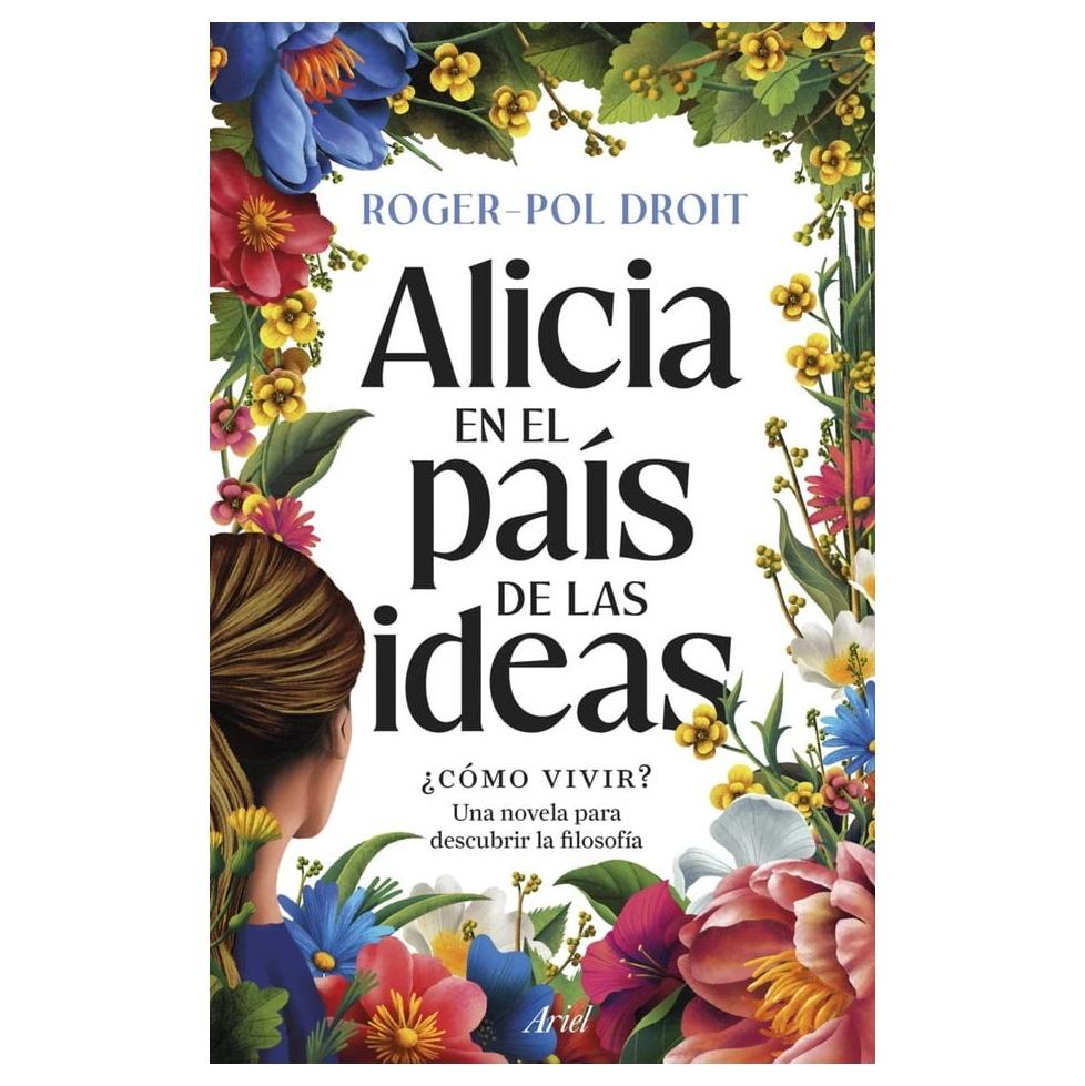 ALICIA EN EL PAÍS DE LAS IDEAS (TAPA BLANDA) - ROGER-POL DROIT | LIBRO