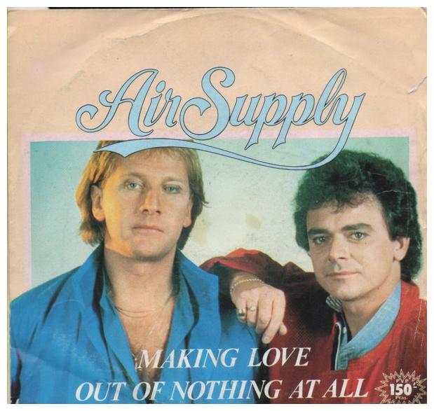 AIR SUPPLY - MAKING LOVE OUT OF NOTHING AT ALL | 7" SINGLE VINILO USADO