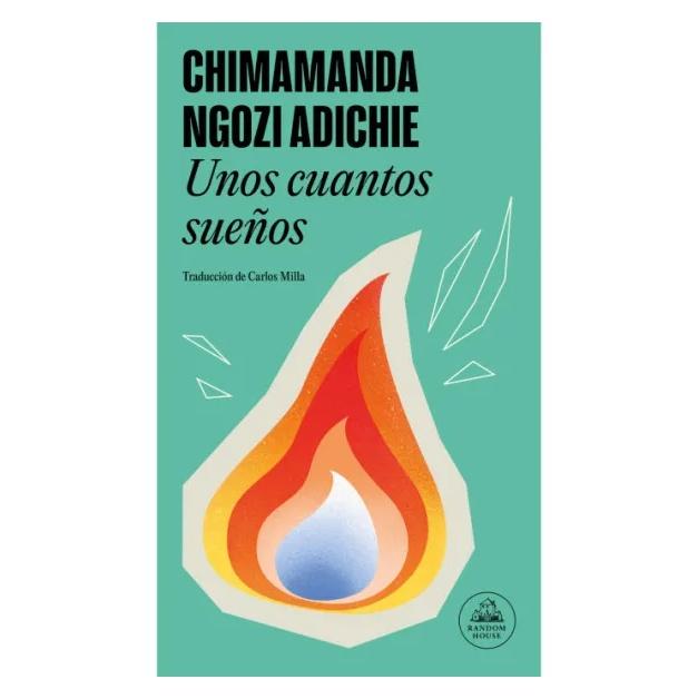 UNOS CUANTOS SUEÑOS
 (TAPA BLANDA) - CHIMAMANDA NGOZI ADICHIE | LIBRO