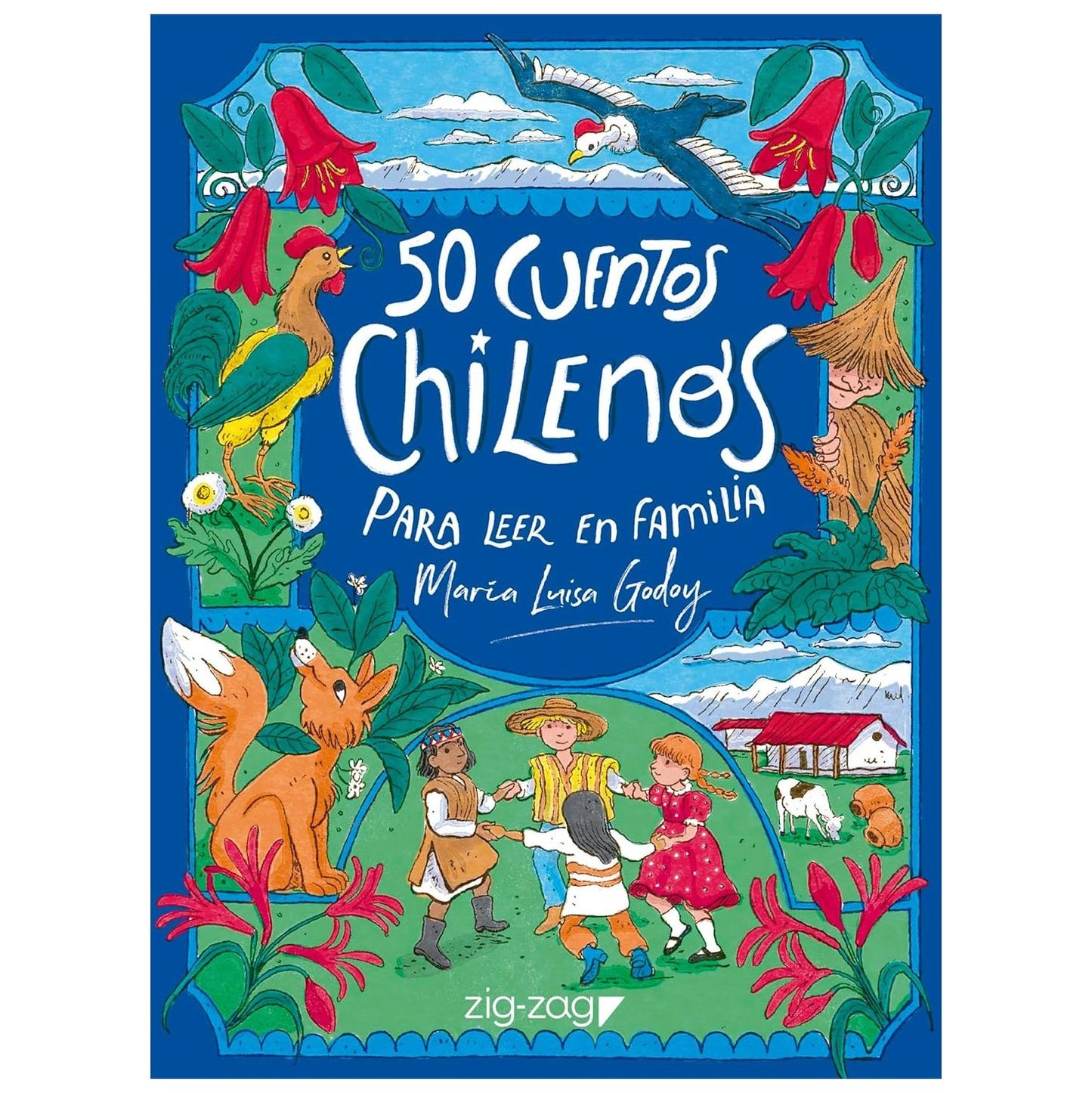 50 CUENTOS CHILENOS PARA LEER EN FAMILIA (DURA) - MARÍA LUISA GODOY | LIBRO