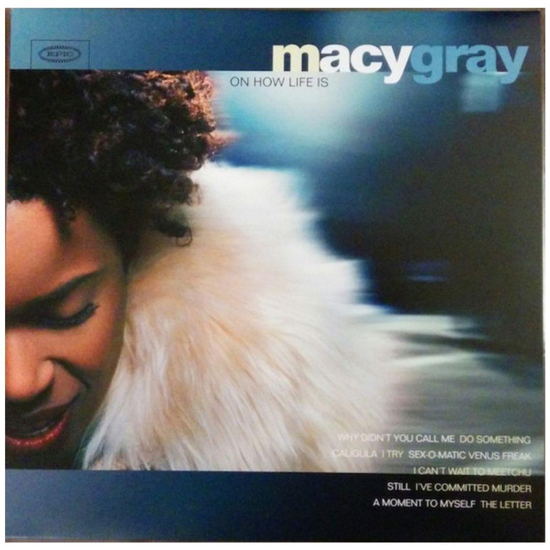 MACY GRAY - ON HOW LIFE IS | VINILO