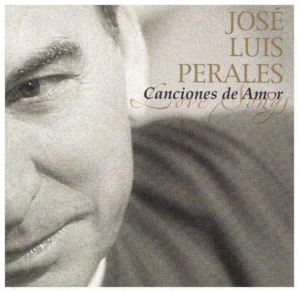 JOSE LUIS PERALES - CANCIONES DE AMOR | CD