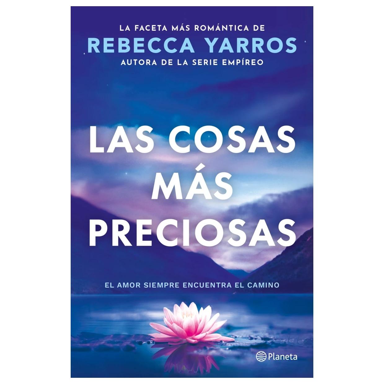 LAS COSAS MÁS PRECIOSAS (TAPA BLANDA) - REBECCA YARROS | LIBRO