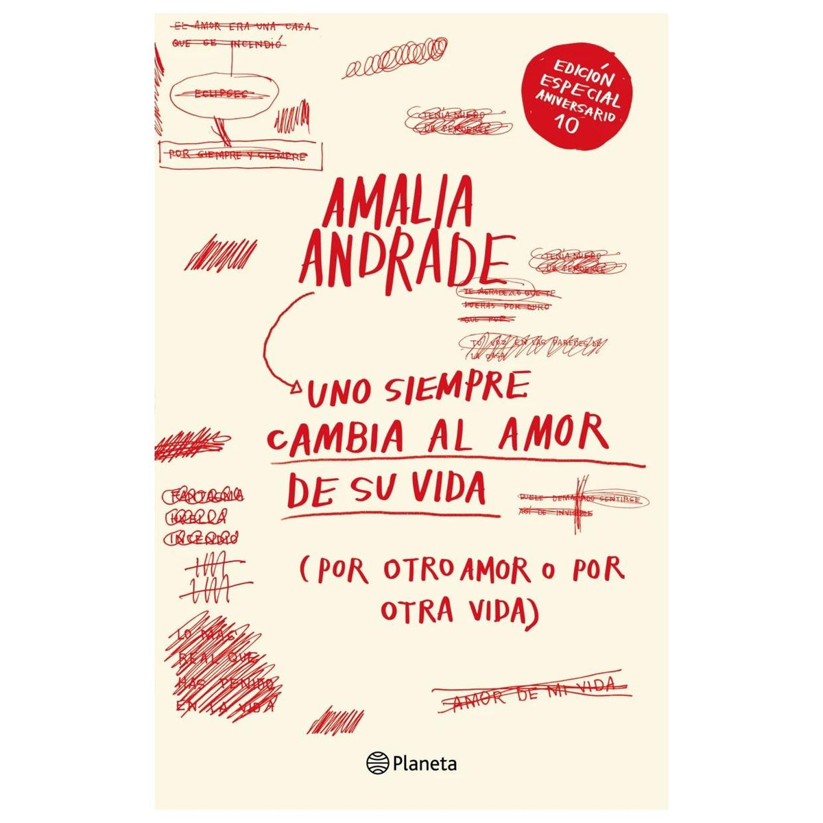 UNO SIEMPRE CAMBIA AL AMOR DE SU VIDA. (TAPA RÚSTICA) - AMALIA ANDRADE | LIBRO