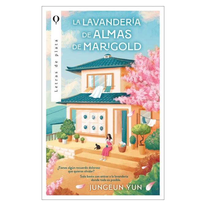 LA LAVANDERÍA DE ALMAS DE MARIGOLD (TAPA BLANDA) - YOON JEONG-EUN | LIBRO